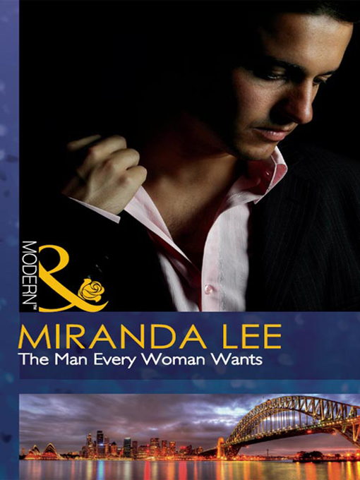 Title details for The Man Every Woman Wants by Miranda Lee - Available